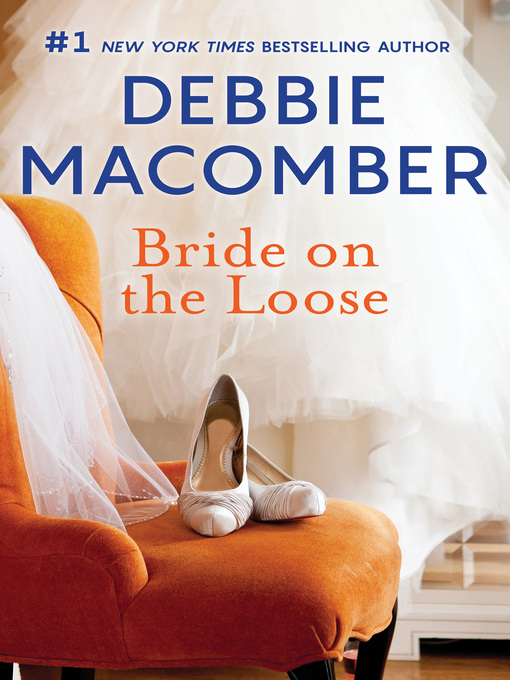 Title details for Bride On the Loose by Debbie Macomber - Available